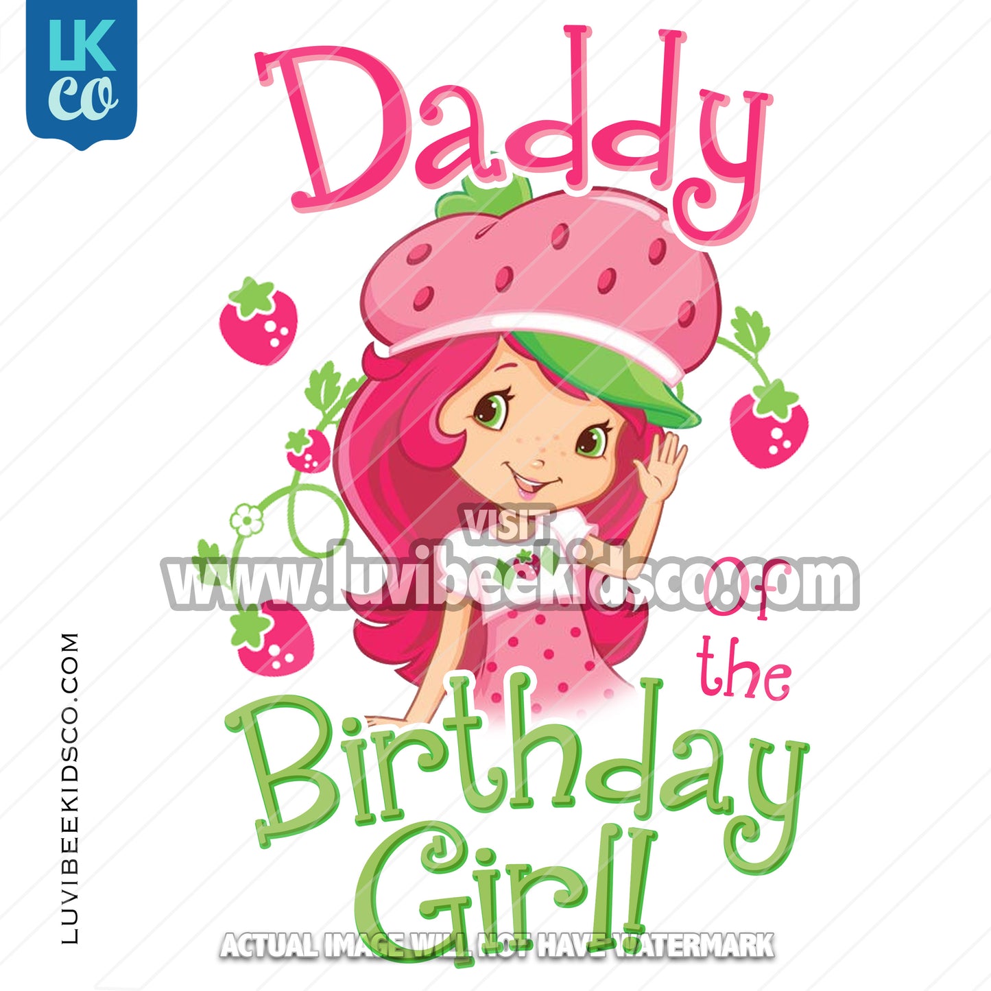 Strawberry Shortcake Iron On Transfer - Daddy of the Birthday Girl