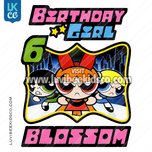 Powerpuff Girls Digital File [12-24hr email] for Birthdays and Events - Any Name and Age - Birthday Girl - LuvibeeKidsCo