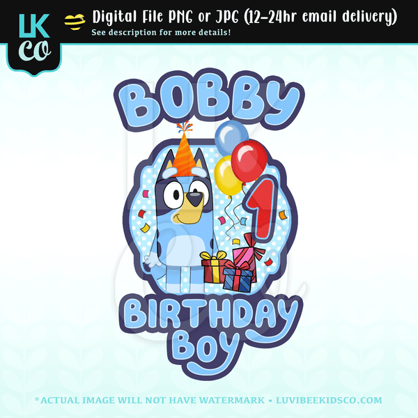 Bluey Inspired Birthday Design - Digital File - Birthday Boy - Style 02