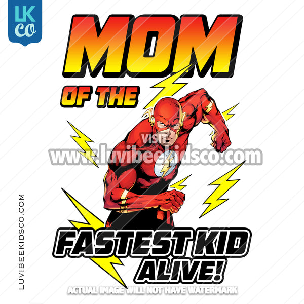 The Flash Iron On Transfer - Mom of the Fastest Kid Alive - LuvibeeKidsCo