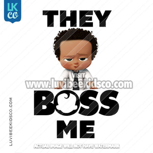 Boss Baby Iron On Transfer | African American Boy | They Boss Me - LuvibeeKidsCo