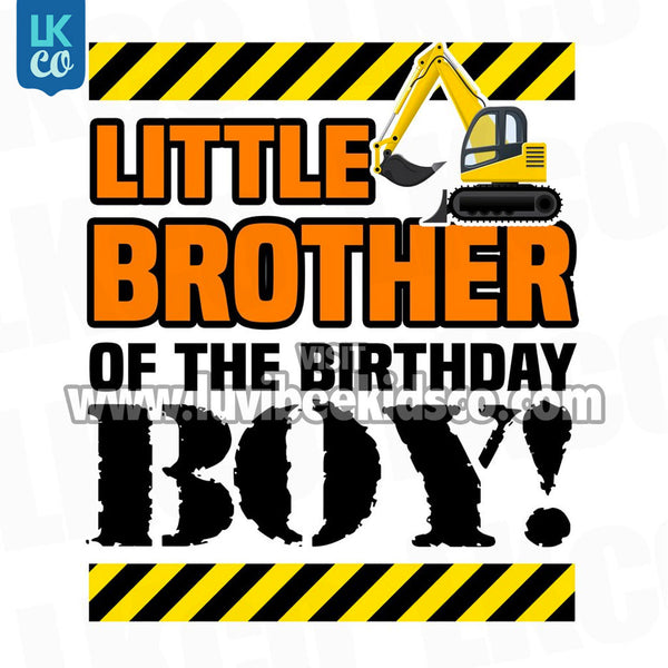 Construction Little Brother Birthday Shirt Transfers - LuvibeeKidsCo