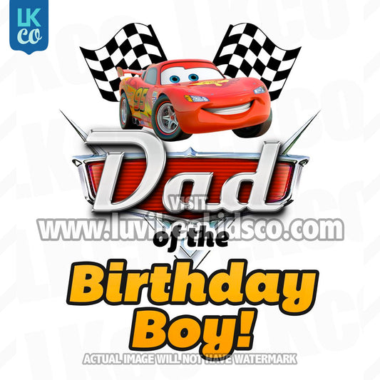 Disney Cars Iron On Transfer | Lightning McQueen | Dad of the Birthday Boy - LuvibeeKidsCo
