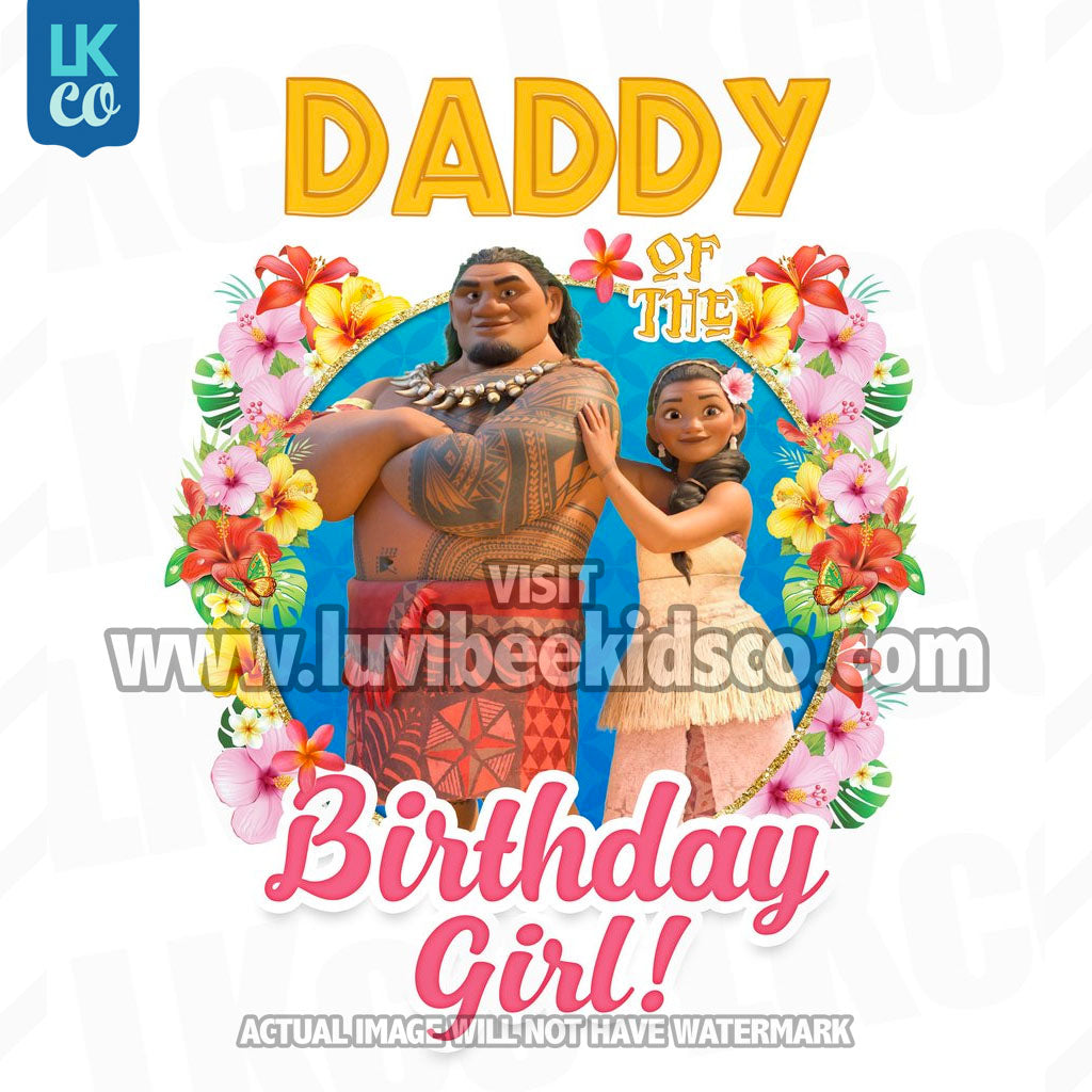 Baby Moana Iron On Transfer | Daddy of the Birthday Girl - LuvibeeKidsCo