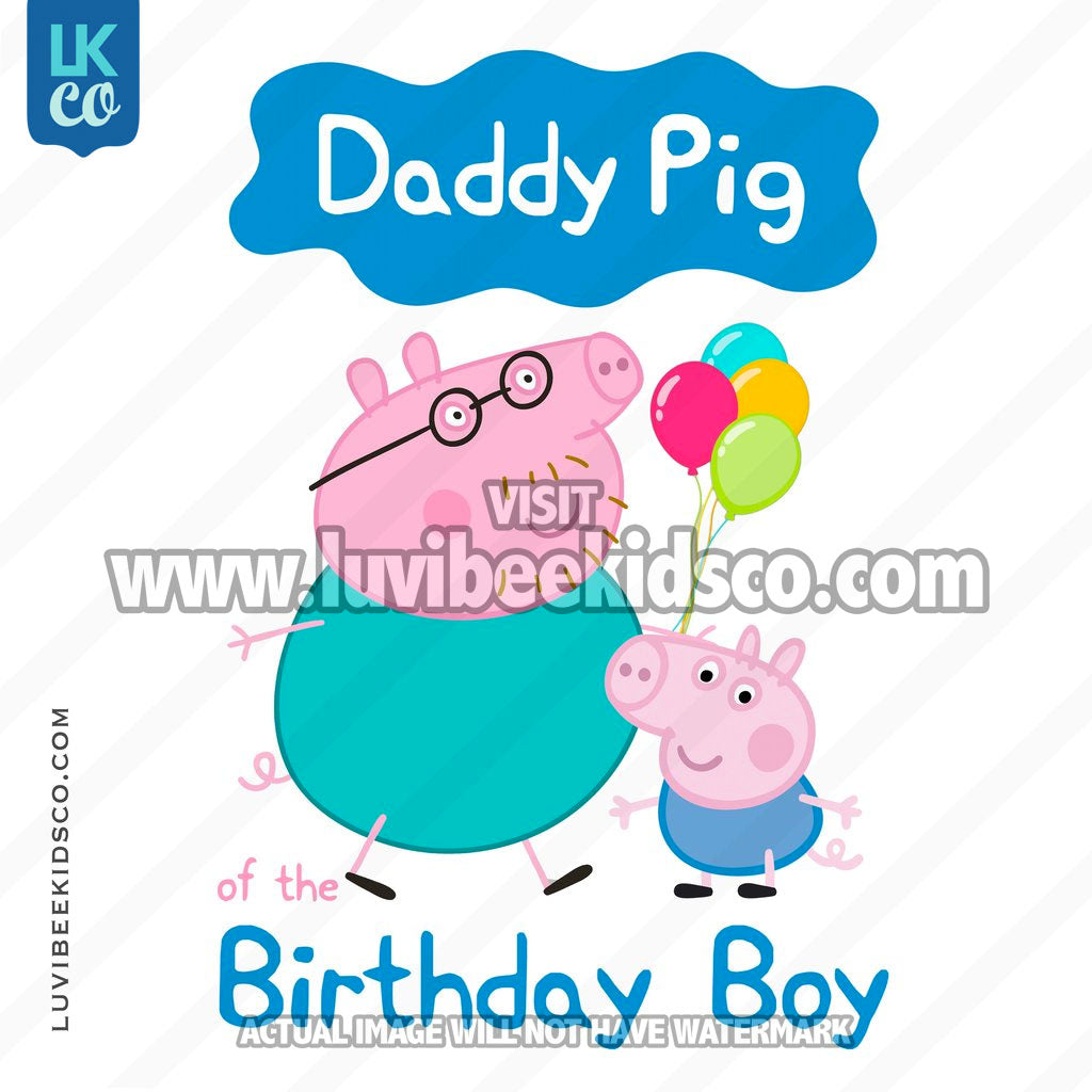 George Pig Iron On Transfer | Daddy Pig of the Birthday Boy - LuvibeeKidsCo