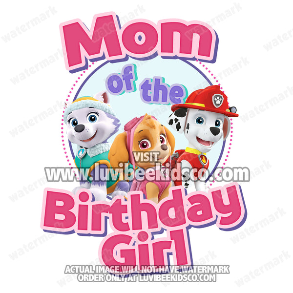 Paw Patrol Iron On Transfer | Pink | Mom of the Birthday Girl - LuvibeeKidsCo